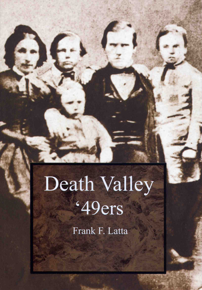 Death Valley '49ers by Frank F. Latta