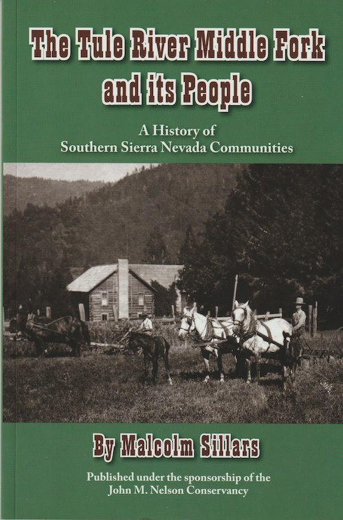The Tule River Middle Fork And Its People; A History Of Southern Sierra Nevada Communities
